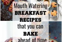 13 Make-Ahead Breakfast Bakes You Can Prepare Ahead for Mornings